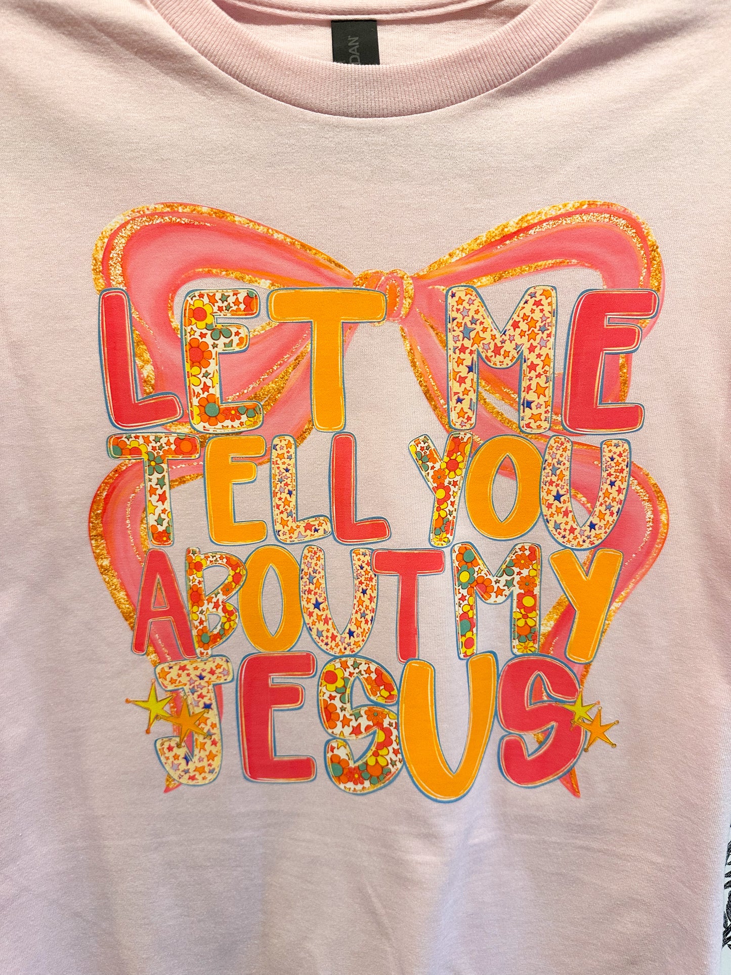 Let Me Tell You Bout My Jesus Tee