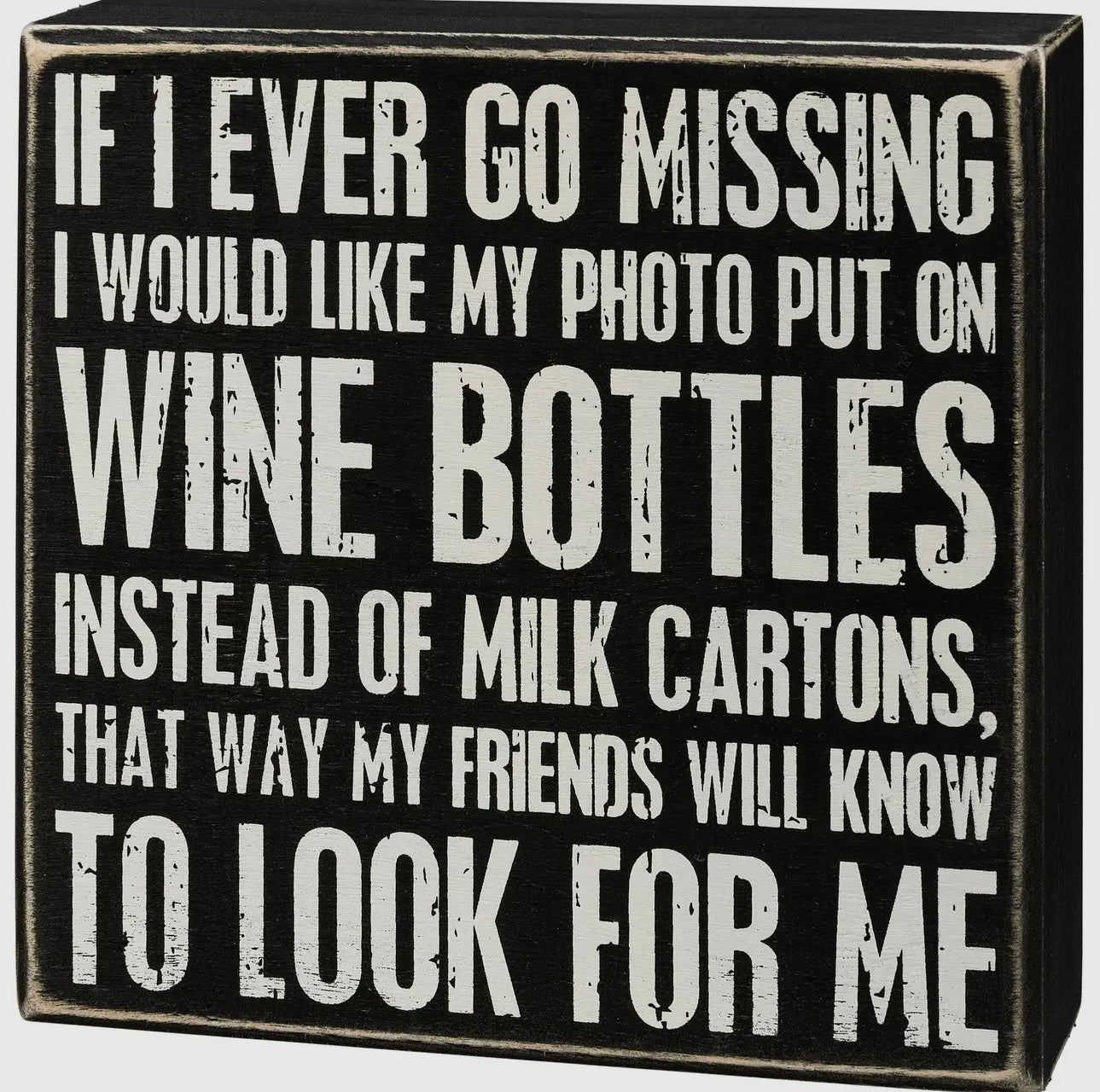 If I ever go missing sign