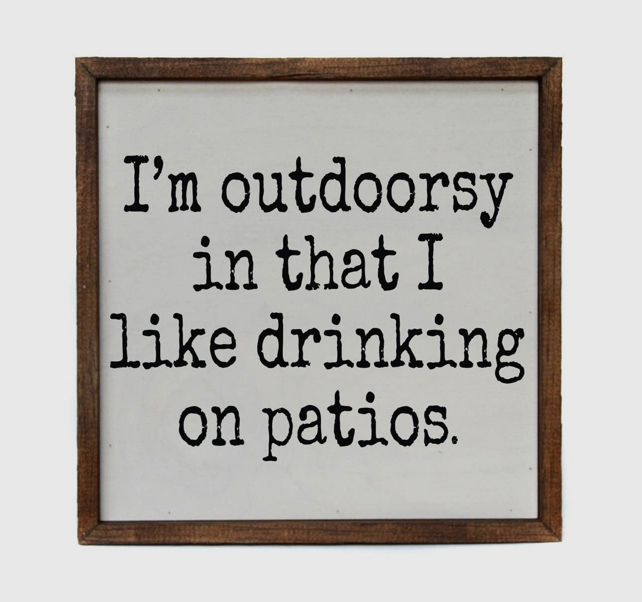 I'm Outdoorsy sign