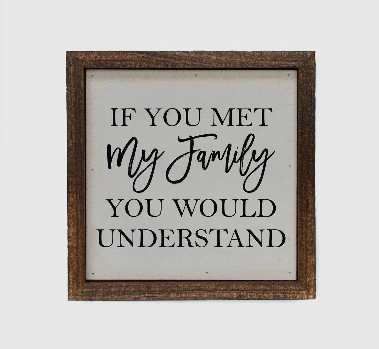 You Would Understand Sign