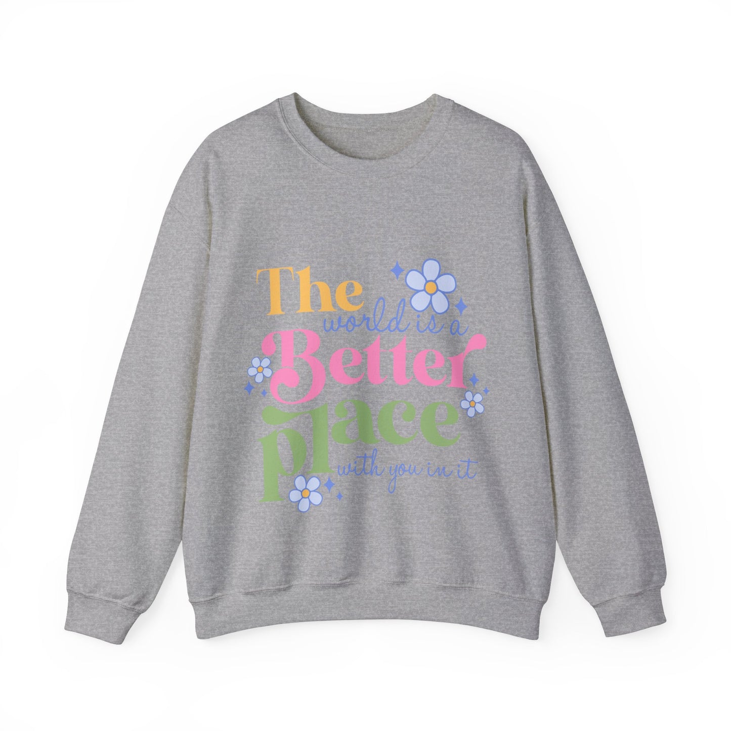 Better Place With You Sweatshirt