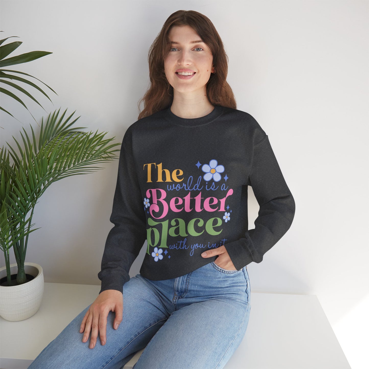 Better Place With You Sweatshirt