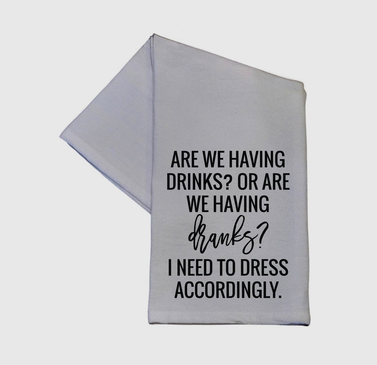 Drinks or Dranks Tea Towel