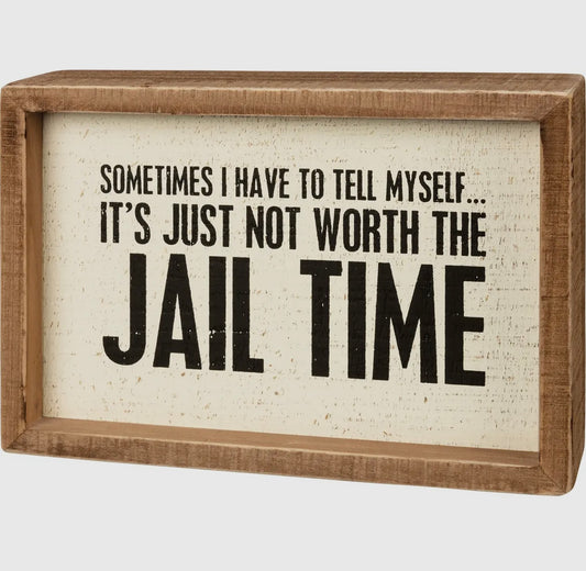 Jail Time Sign