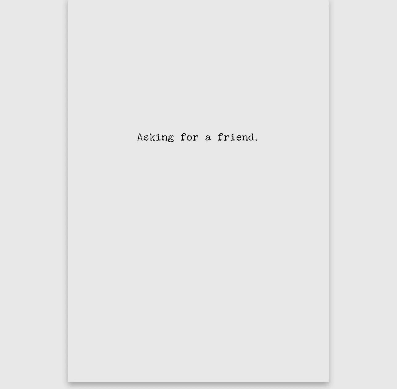 For a Friend Greeting Card