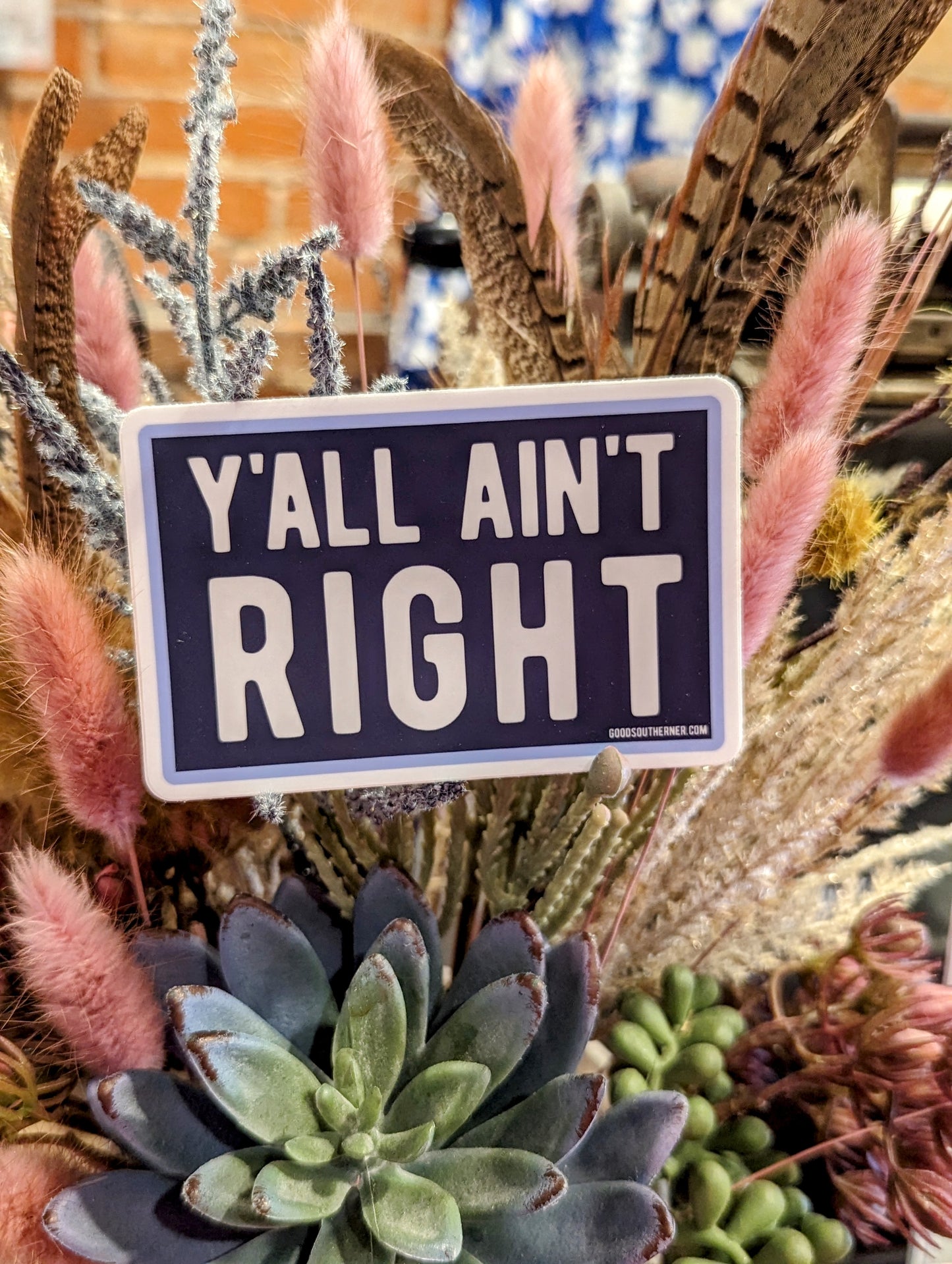 "Y'all Ain't Right" sticker