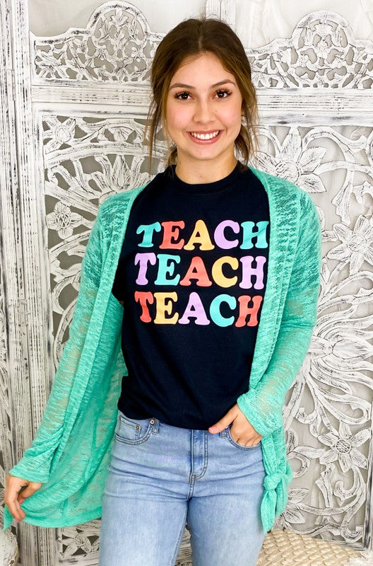 Teach Teach Teach T-Shirt