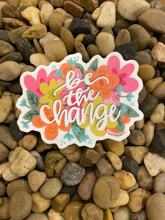 Be the Change Sticker